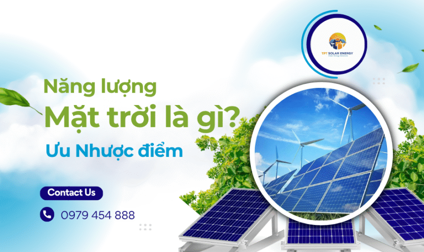 Ưu Điểm Và Nhược Điểm Của Năng Lượng Mặt Trời