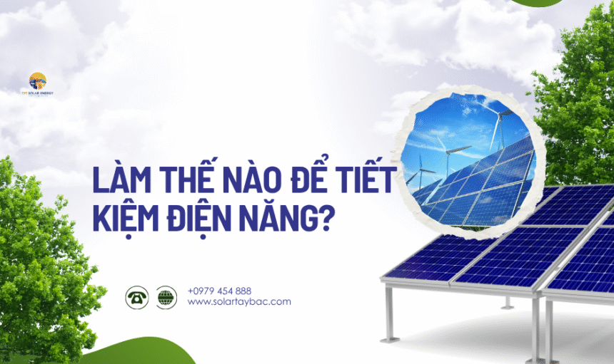 Làm thế nào để tiết kiệm điện năng